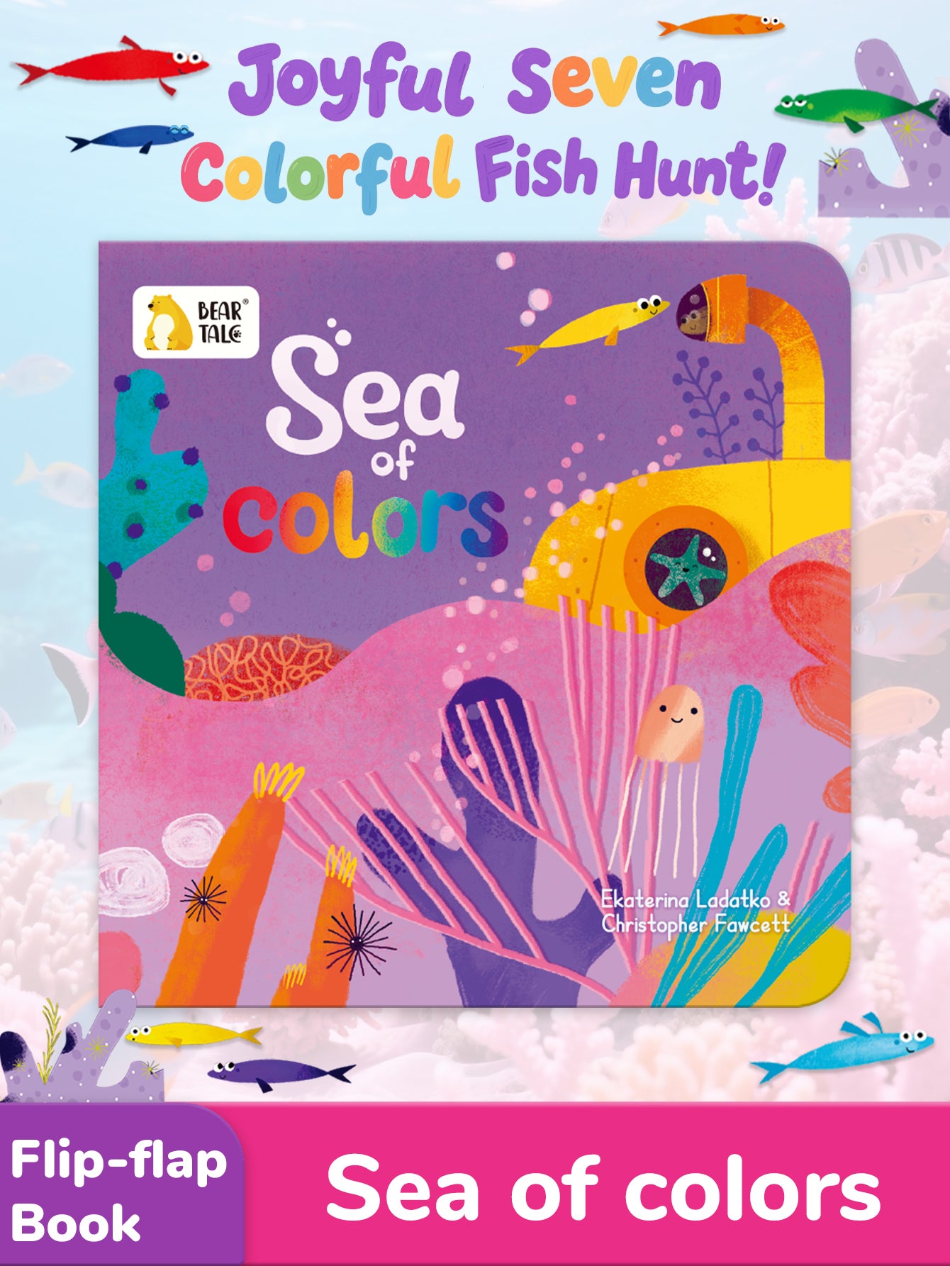 Sea of Colors BearTale × Ekaterina Ladatko & Christopher Fawcett