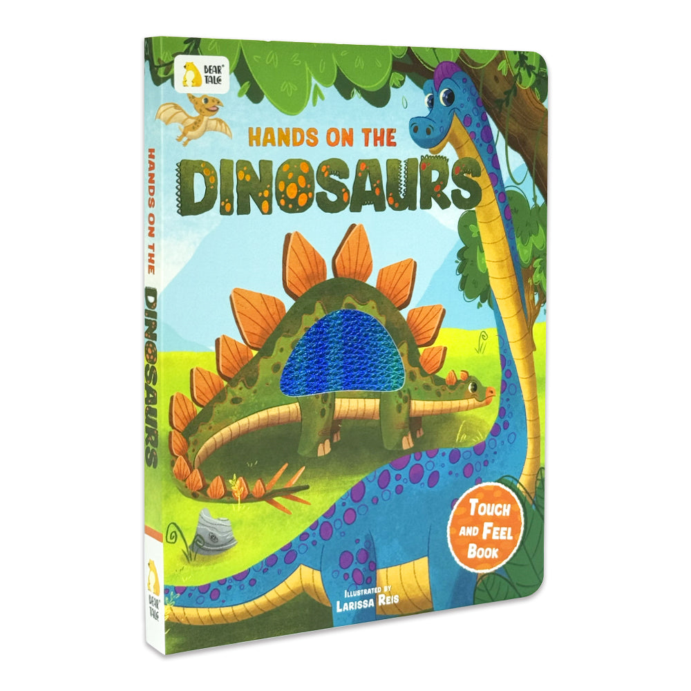 Hands on the Dinosaurs Touch and Feel Book | BearTale × Larissa Reis